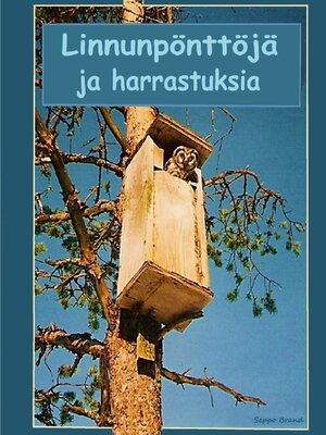 cover image of Linnnunpönttöjä ja harrastuksia